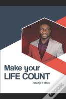 Make Your Life Count