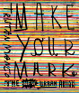 Make Your Mark - Preview