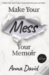 Make Your Mess Your Memoir