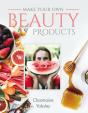 Make Your Own Beauty Products - Preview