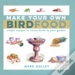 Make Your Own Bird Food