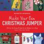 Make Your Own Christmas Jumper - Preview