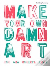 Capa do artigo Make Your Own Damn Art