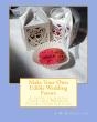 Make Your Own Edible Wedding Favors - Preview