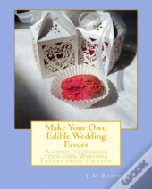 Make Your Own Edible Wedding Favors
