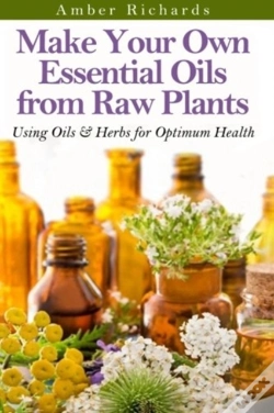 Capa do artigo Make Your Own Essential Oils From Raw Pl