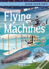 Make Your Own Flying Machines