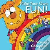 Make Your Own Fun!