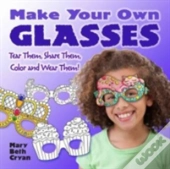 Make Your Own Glasses