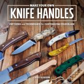 Make Your Own Knife Handles