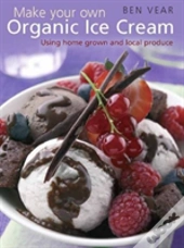 Make Your Own Organic Ice Cream