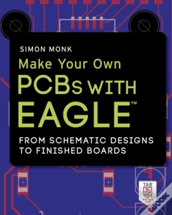 Capa do artigo Make Your Own Pcbs With Eagle: From Schematic Designs To Finished Boards