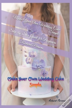 Capa do artigo Make Your Own Wedding Cake Simple
