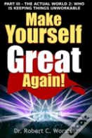Make Yourself Great Again Part 3