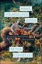 Make Yourselves Gods - Preview