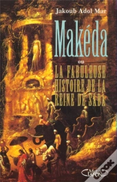 Makeda Ou La Fabuleuse Histoire De La Reine Saba