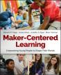 Maker-Centered Learning - Preview