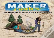 Maker Comics: Survive In The Outdoors!