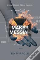 Maker Messiah