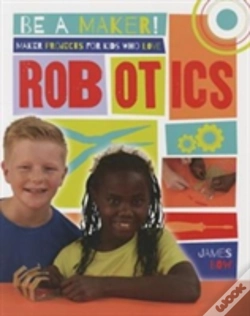 Capa do artigo Maker Projects For Kids Who Love Robotics