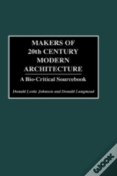 Makers Of 20th Century Modern Architecture