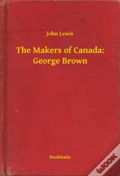 Capa do artigo Makers Of Canada: George Brown