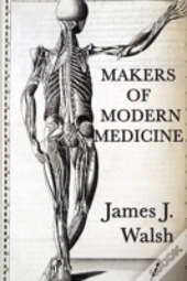 Makers Of Modern Medicine