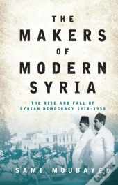 Makers Of Modern Syria The