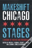 Makeshift Chicago Stages