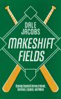 Makeshift Fields - Preview