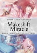 Makeshift Miracle Book 2: The Boy Who Stole Everything (Hardcover)