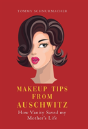 Makeup Tips From Auschwitz - Preview