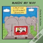 Makin' My Way