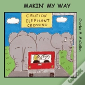 Makin' My Way