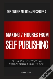 Making 7 Figures From Self Publishing