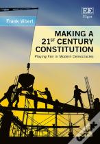 Making A 21st Century Constitution - Playing Fair In Modern Democracies