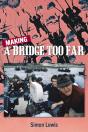 Making A Bridge Too Far - Preview