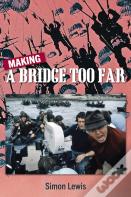 Making A Bridge Too Far