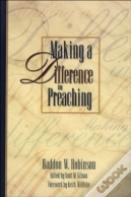 Making A Difference In Preaching Â€“ Haddon Robinson On Biblical Preaching