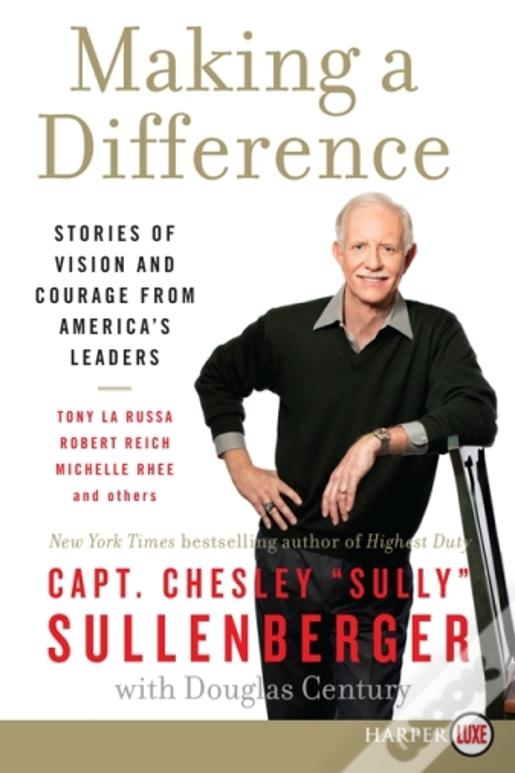 Making A Difference: Stories Of Vision And Courage From America'S Leaders