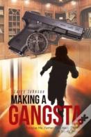 Making A Gangsta