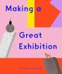 Making A Great Exhibition - Preview