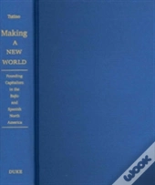 Making A New World