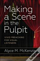 Making A Scene In The Pulpit