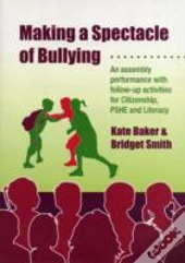 Making A Spectacle Of Bullying