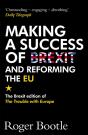 Making A Success Of Brexit And Reforming The Eu (Brexit Edition) - Preview