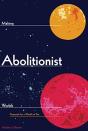 Making Abolitionist Worlds - Preview