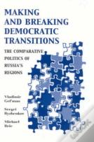 Making And Breaking Democratic Transitions