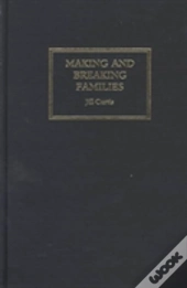 Making And Breaking Families