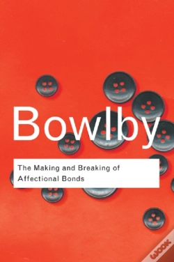 Capa do artigo Making And Breaking Of Affectional Bonds